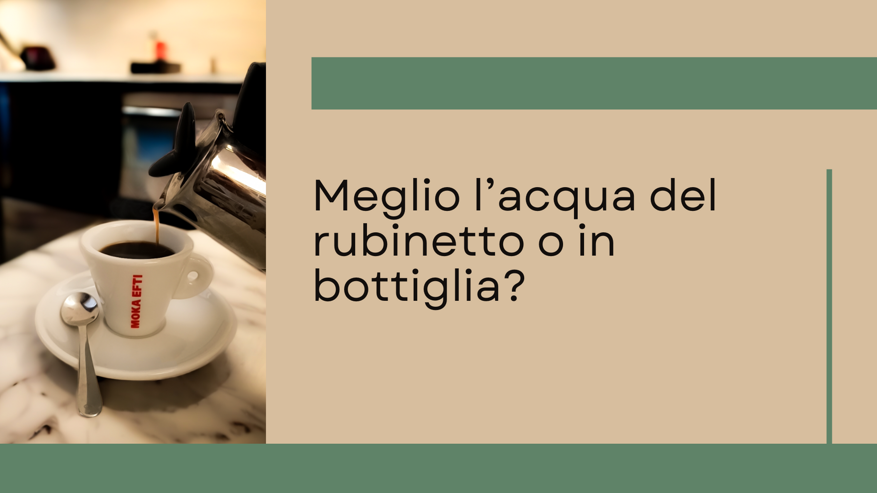 Meglio l'acqua del rubinetto o l'acqua in bottiglia per fare il caffè?